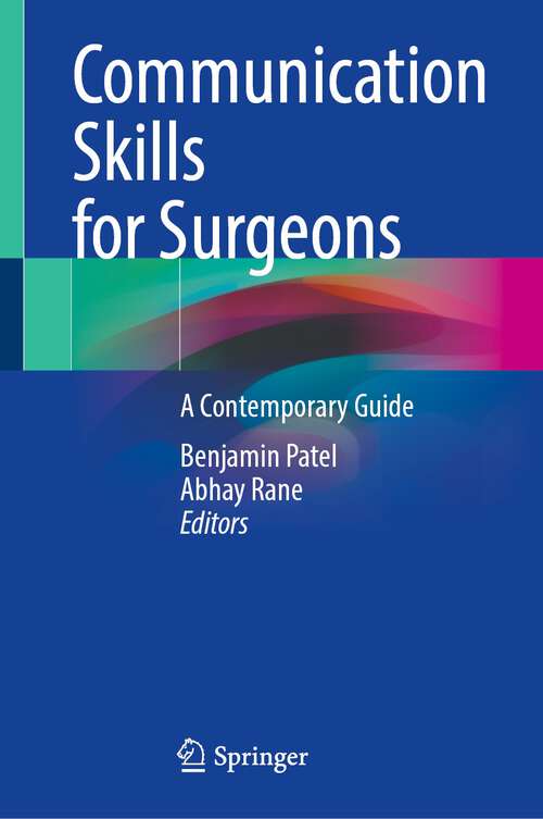 Communication Skills for Surgeons: A Contemporary Guide