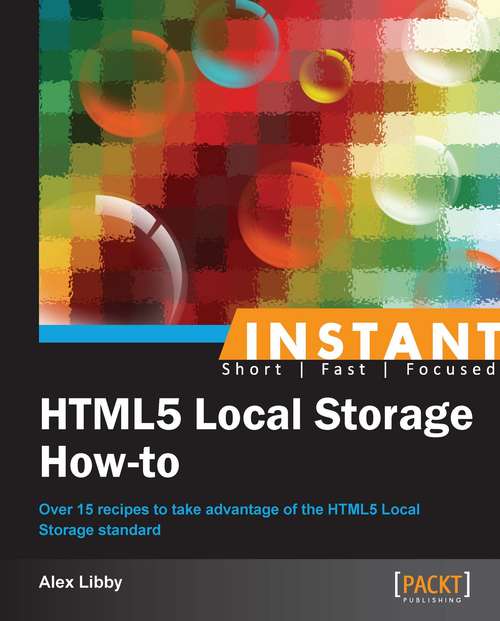 Instant HTML5 Local Storage How-to