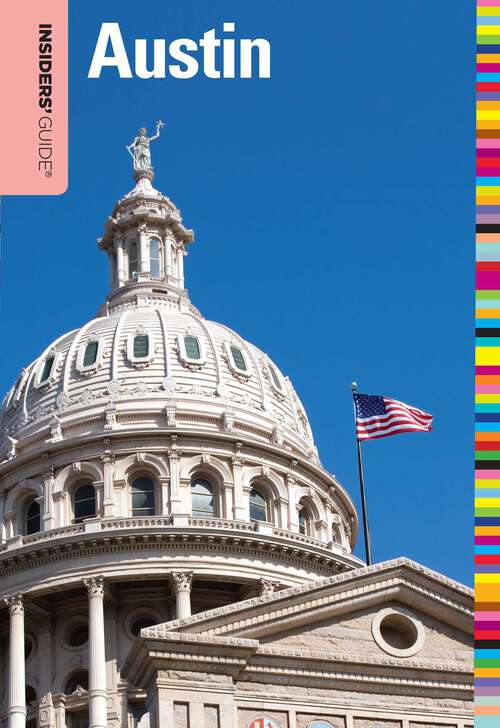 Book cover of Insiders' Guide® to Austin (7th Edition) (Insiders' Guide Series)
