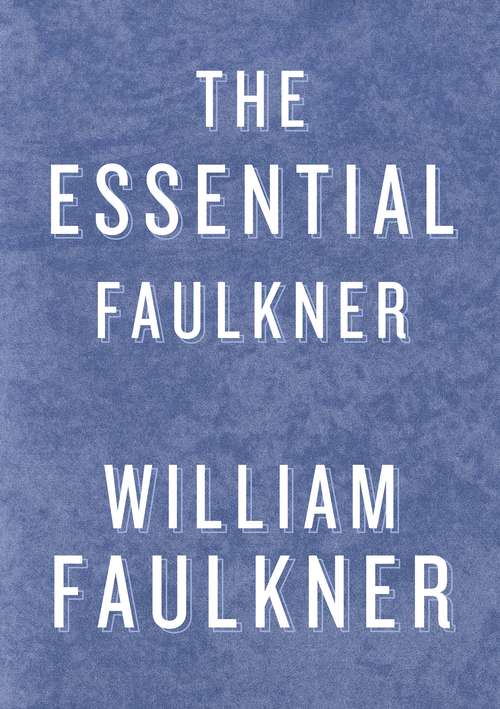 Book cover of Essential Faulkner