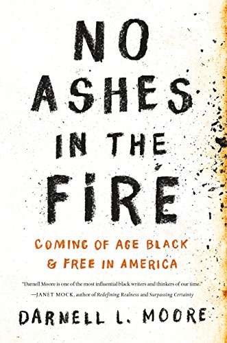 Book cover of No Ashes in the Fire: Coming of Age Black and Free in America