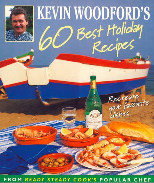 Cover image of Kevin Woodford’s 60 Best Holiday Recipes