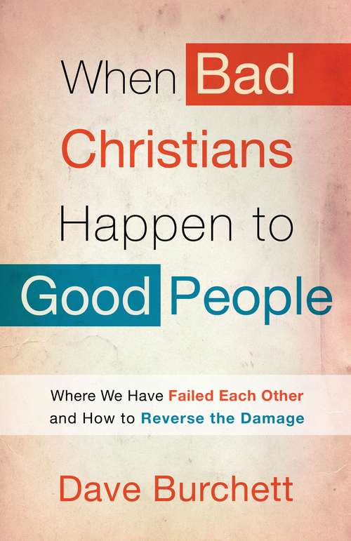 Book cover of When Bad Christians Happen to Good People