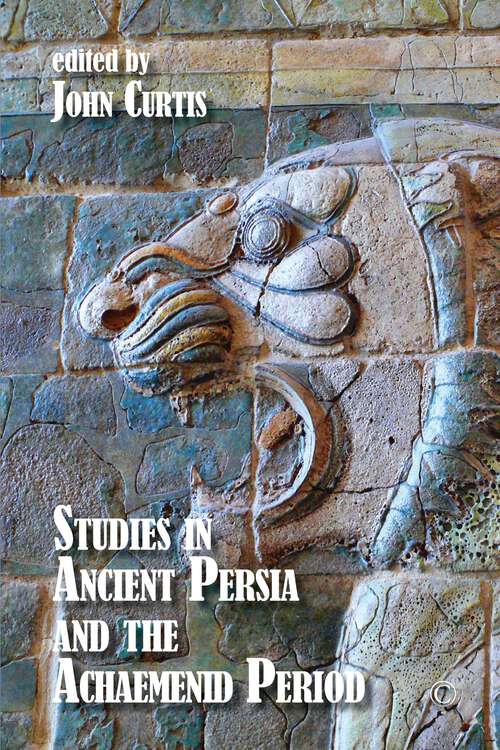 Book cover of Studies in Ancient Persia and the Achaemenid Period