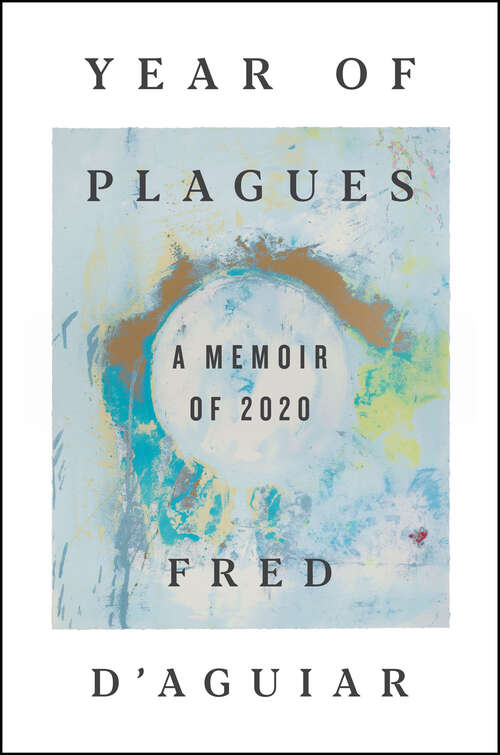 Book cover of Year of Plagues: A Memoir of 2020