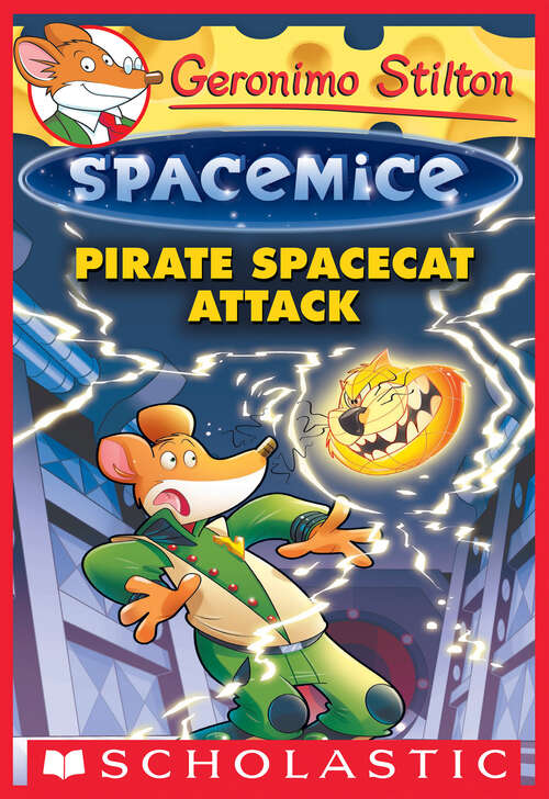 Book cover of Pirate Spacecat Attack (Geronimo Stilton Spacemice #10)