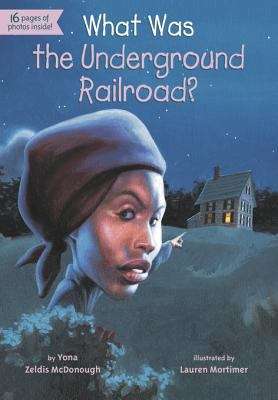 Book cover of What Was the Underground Railroad?