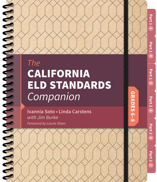 The California ELD Standards Companion: Grades 6-8