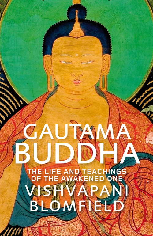 Book cover of Gautama Buddha: The Life and Teachings of The Awakened One