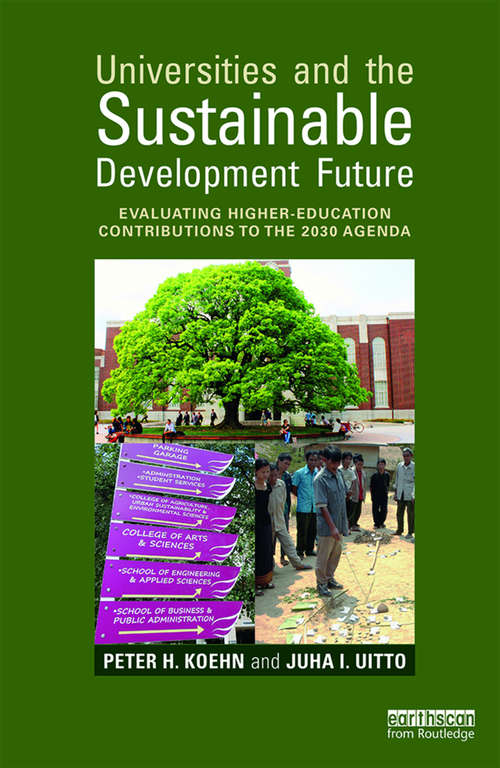 Book cover of Universities and the Sustainable Development Future: Evaluating Higher-Education Contributions to the 2030 Agenda