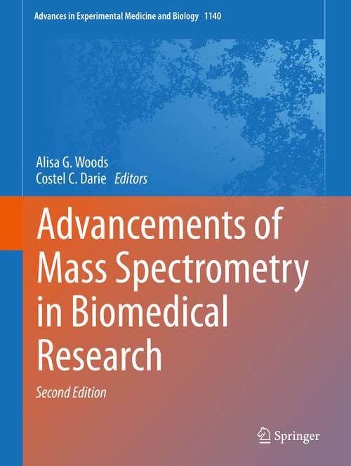 Advancements of Mass Spectrometry in Biomedical Research (Advances in Experimental Medicine and Biology #1140)