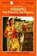 The Story of Squanto: First Friend to the Pilgrims