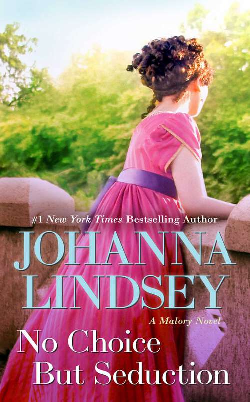 Book cover of No Choice But Seduction: A Malory Novel (Malory-Anderson Family #9)