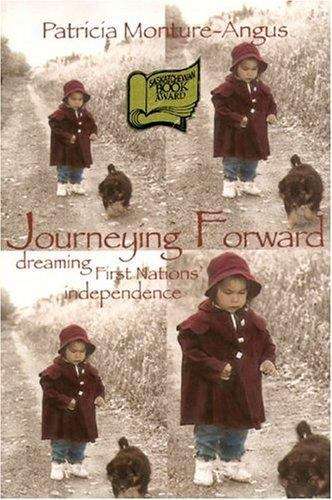 Book cover of Journeying Forward: Dreaming First Nations' Independence