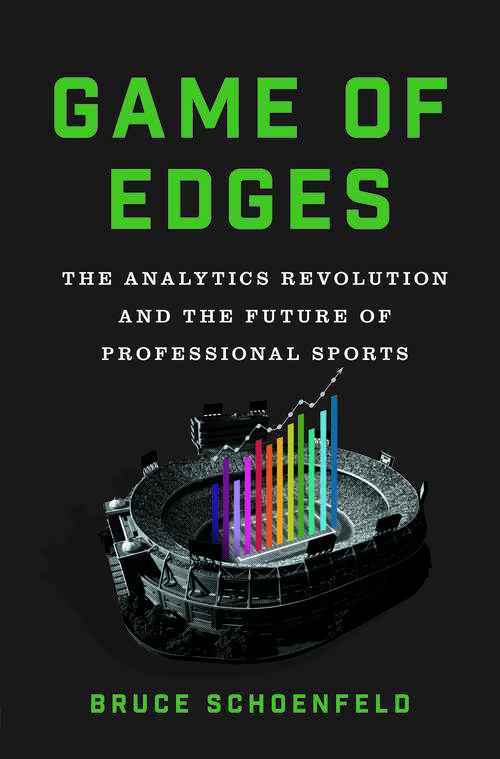 Book cover of Game of Edges: The Analytics Revolution and the Future of Professional Sports