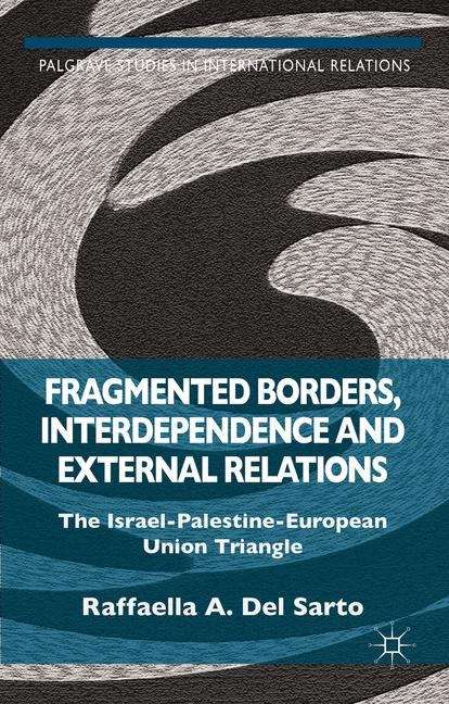 Book cover of Fragmented Borders, Interdependence and External Relations
