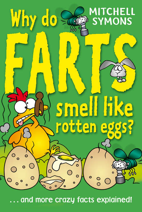 Book cover of Why Do Farts Smell Like Rotten Eggs? (Mitchell Symons' Trivia Books #4)