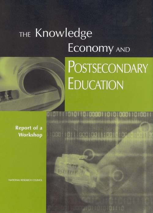 THE Knowledge Economy AND POSTSECONDARY EDUCATION: Report of a Workshop