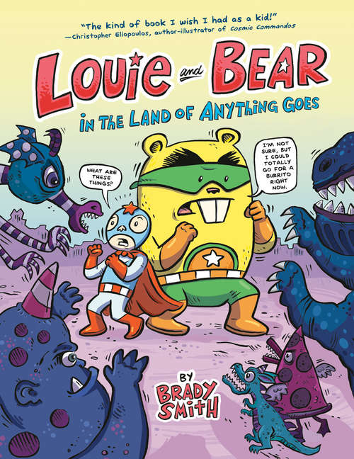 Book cover of Louie and Bear in the Land of Anything Goes: A Graphic Novel