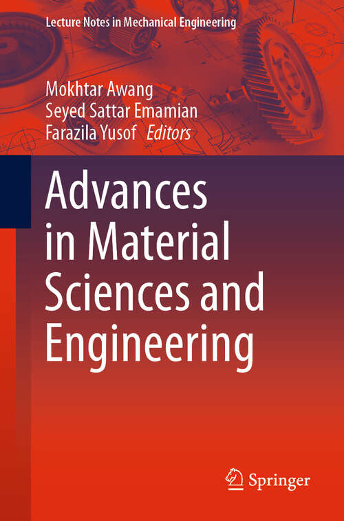Book cover of Advances in Material Sciences and Engineering (1st ed. 2020) (Lecture Notes in Mechanical Engineering)
