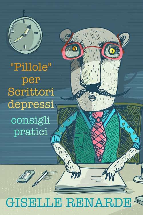 Book cover of “Pillole” per Scrittori depressi: consigli pratici
