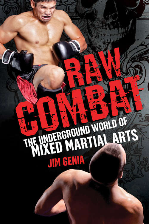 Book cover of Raw Combat: The Underground World of Mixed Martial Arts