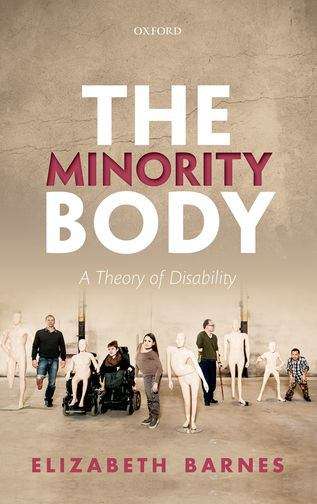 Book cover of The Minority Body : A Theory of Disability