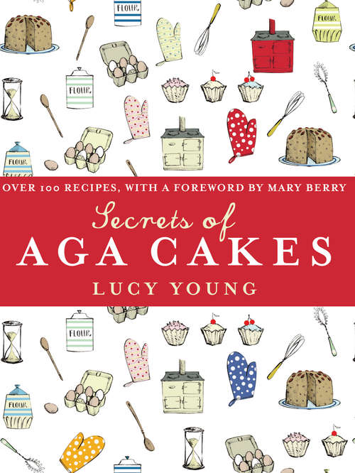 Book cover of The Secrets of Aga Cakes