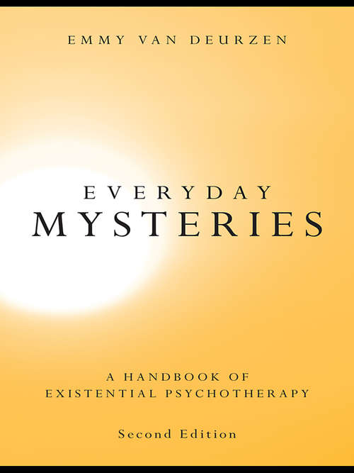 Everyday Mysteries: A Handbook of Existential Psychotherapy
