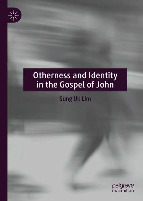 Book cover of Otherness and Identity in the Gospel of John (1st ed. 2021)