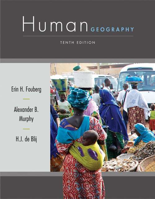 Human Geography: People, Place, and Culture (10th edition)