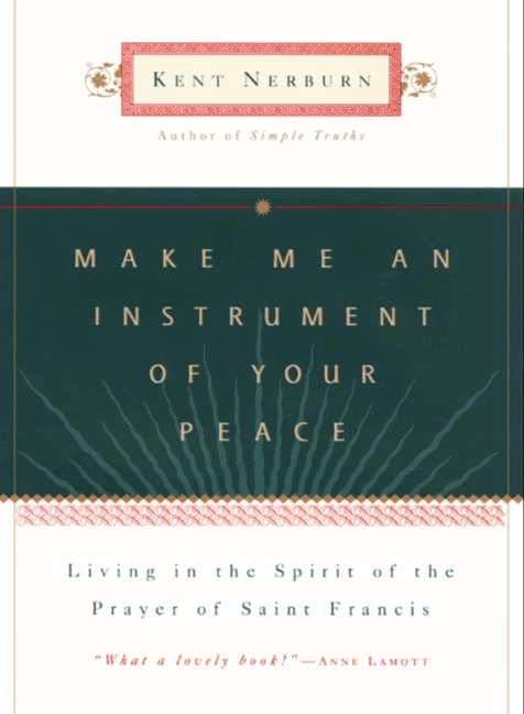Book cover of Make Me an Instrument of Your Peace: Living in the Spirit of the Prayer of Saint Francis