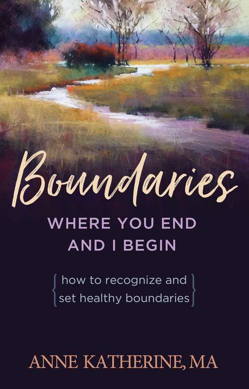 Book cover of Boundaries Where You End And I Begin