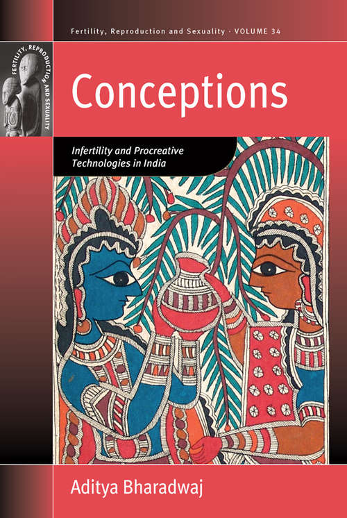 Book cover of Conceptions: Infertility and Procreative Technologies in India