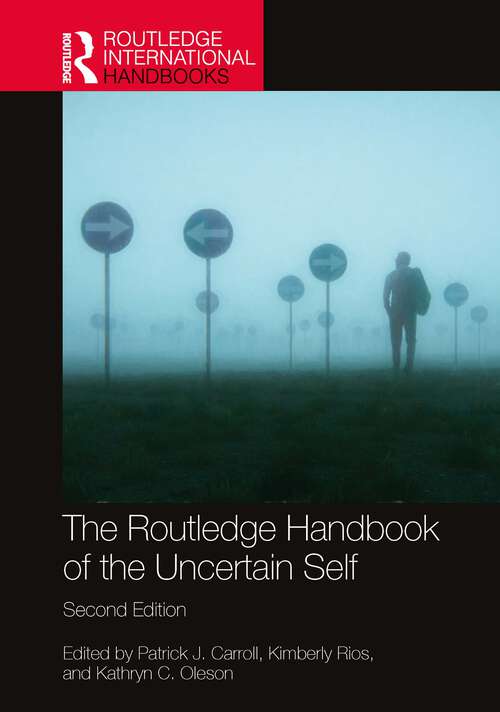 Book cover of The Routledge Handbook of the Uncertain Self (2) (Routledge International Handbooks)
