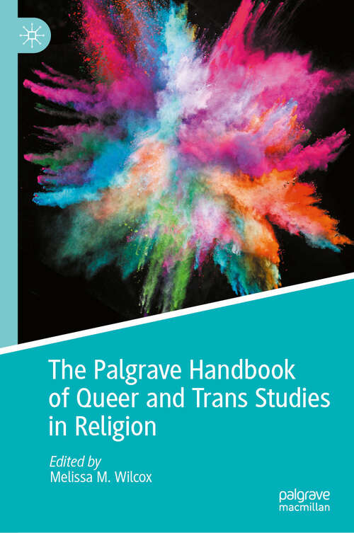 Book cover of The Palgrave Handbook of Queer and Trans Studies in Religion