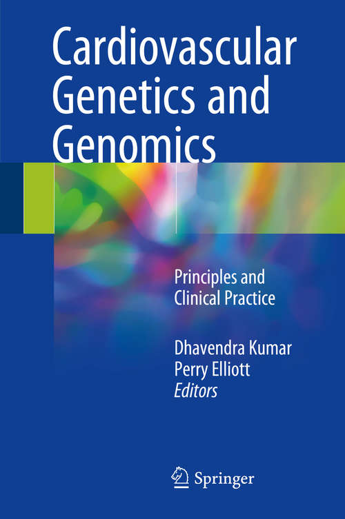 Cardiovascular Genetics and Genomics: Principles and Clinical Practice