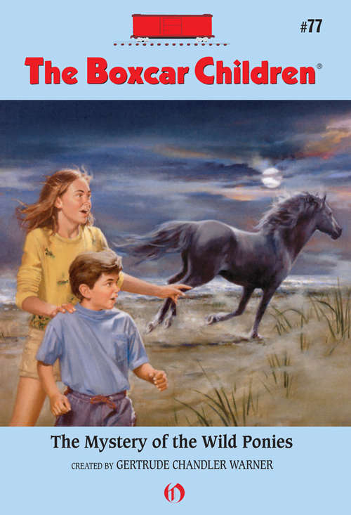 The Mystery of the Wild Ponies (Boxcar Children #77)