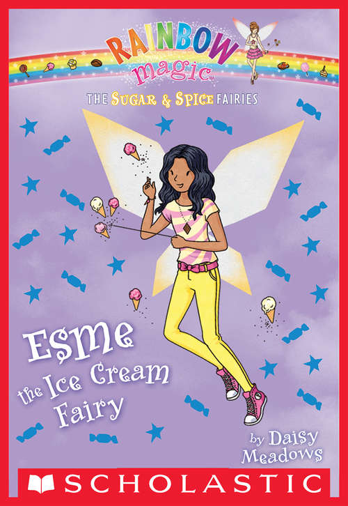 Book cover of The Sugar & Spice Fairies #2: Esme the Ice Cream Fairy