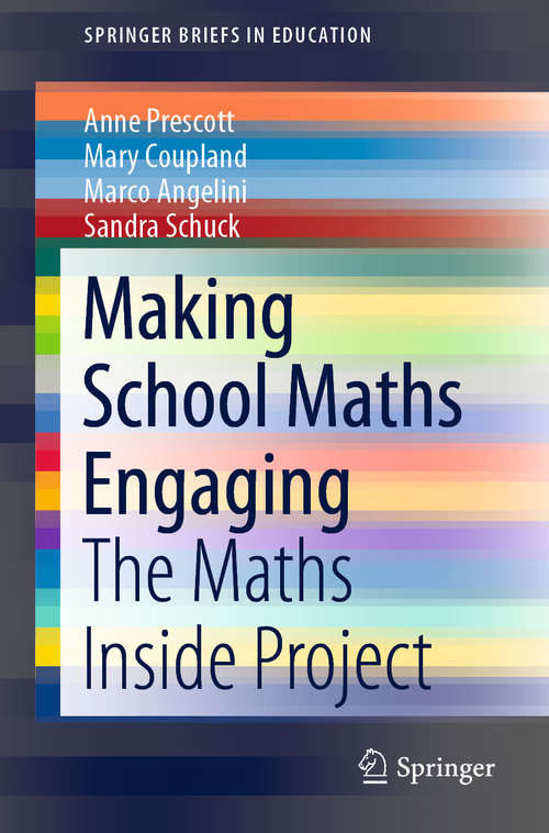Making School Maths Engaging: The Maths Inside Project (SpringerBriefs in Education)