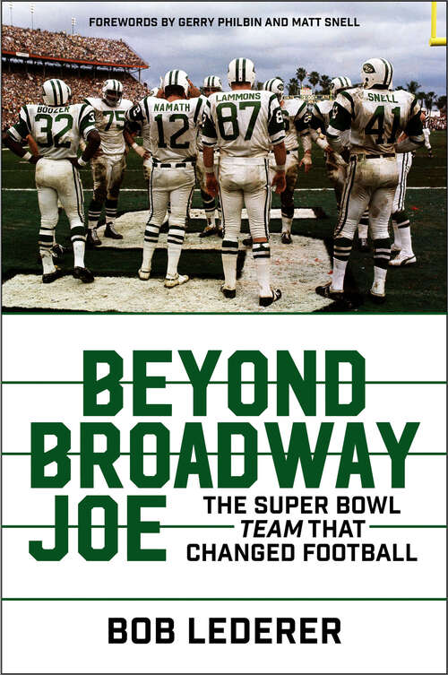 Book cover of Beyond Broadway Joe: The Super Bowl Team That Changed Football