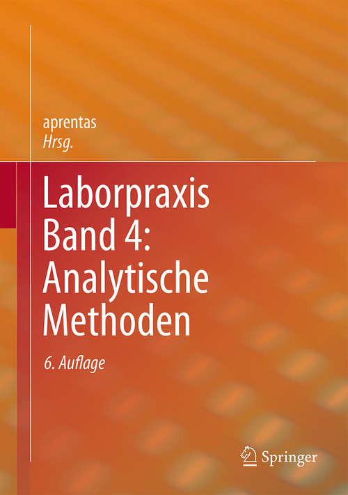 Book cover of Laborpraxis Band 4: Analytische Methoden (6. Aufl. 2017)