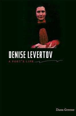 Book cover of Denise Levertov: A Poet's Life