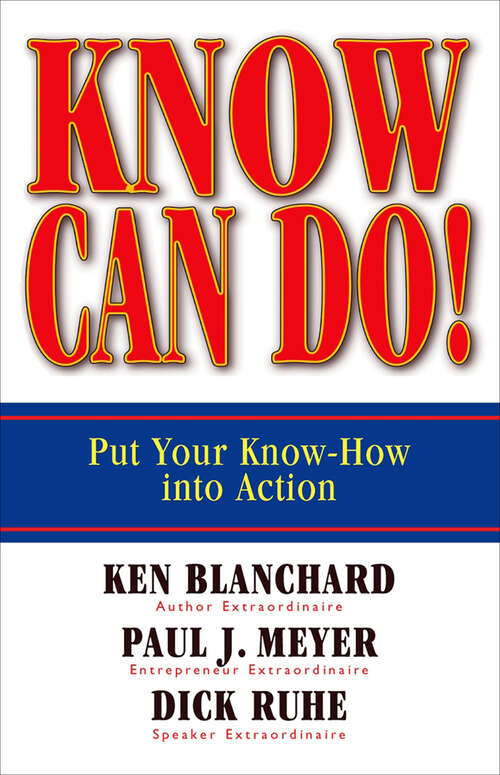 Book cover of Know Can Do!: Put Your Know-How into Action
