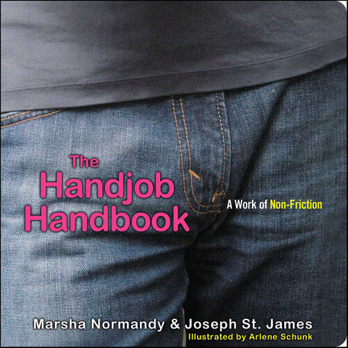 Book cover of The Handjob Handbook: A Work of Non-Friction