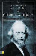 The Original Memoirs of Charles G. Finney