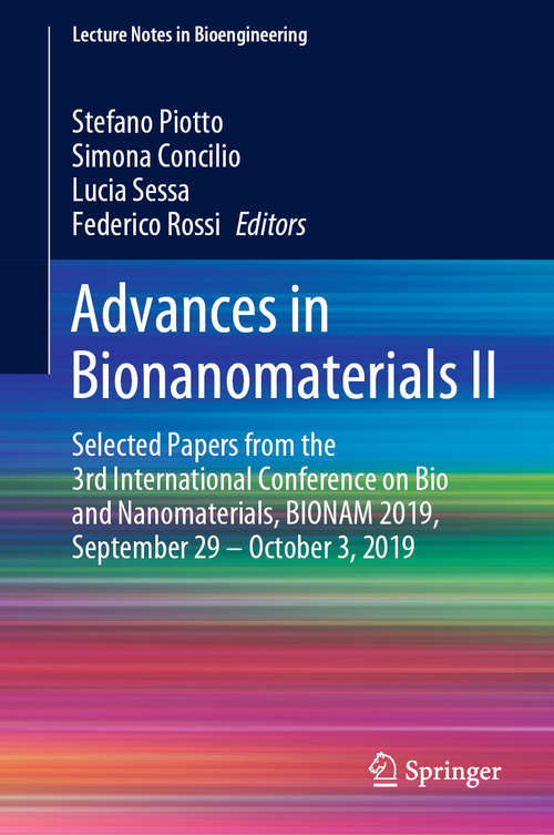 Advances in Bionanomaterials II: Selected Papers from the 3rd International Conference on Bio and Nanomaterials, BIONAM 2019, September 29 – October 3, 2019 (Lecture Notes in Bioengineering)