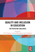 Quality and Inclusion in Education: The Persisting Challenges
