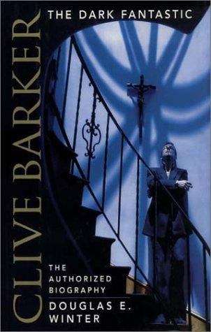 Book cover of Clive Barker: The Dark Fantastic