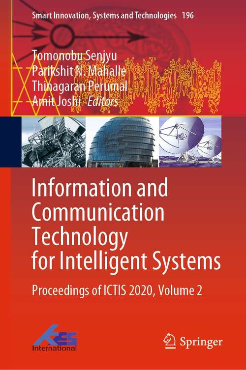 Information and Communication Technology for Intelligent Systems: Proceedings of ICTIS 2020, Volume 2 (Smart Innovation, Systems and Technologies #196)